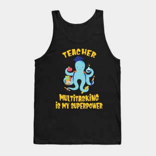 Teacher Multitasking Octopus Kraken Teachers Humor Tank Top